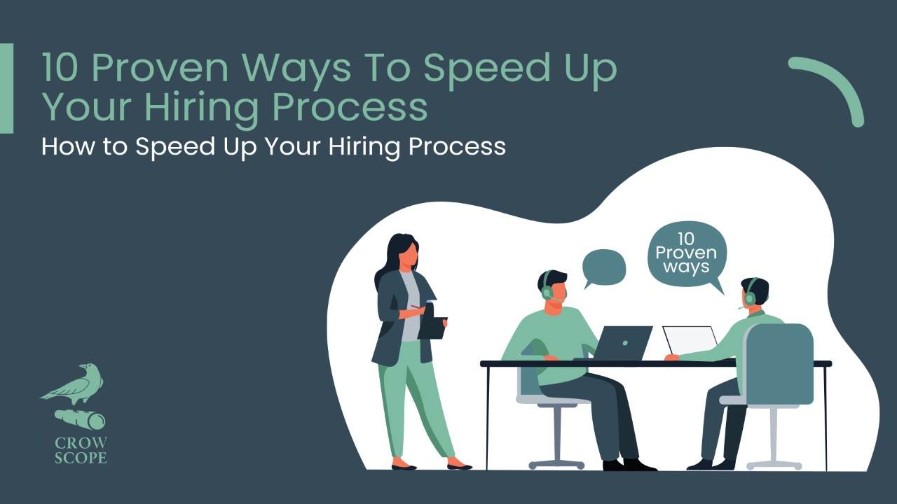10 Proven ways to speed up your hiring process